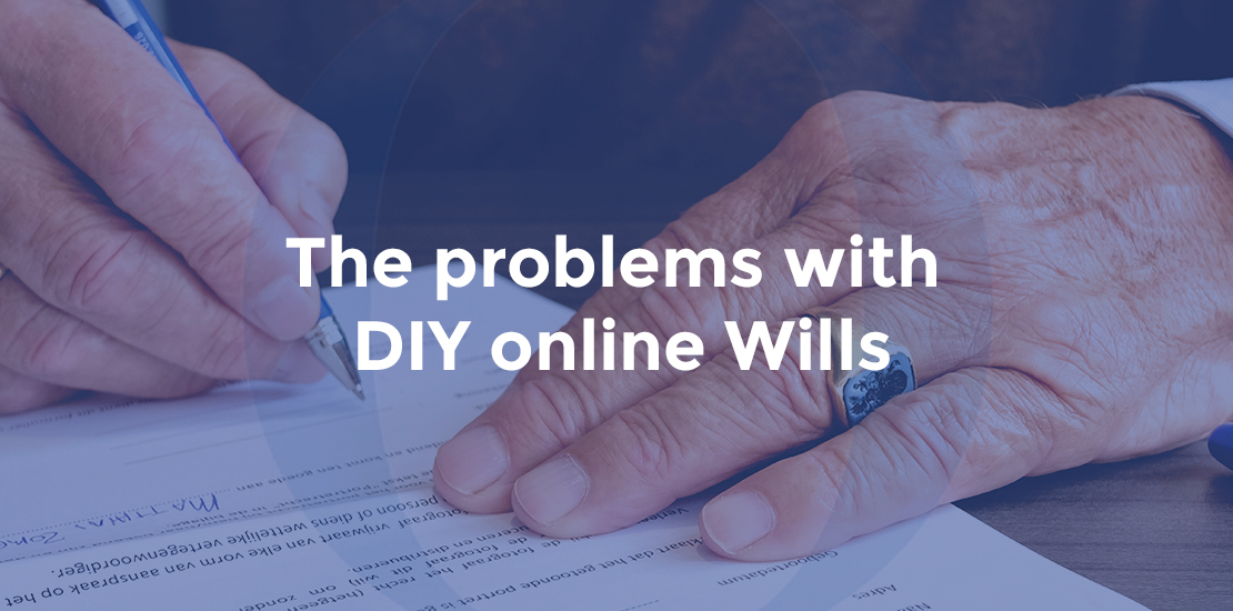 The problems with DIY online Wills